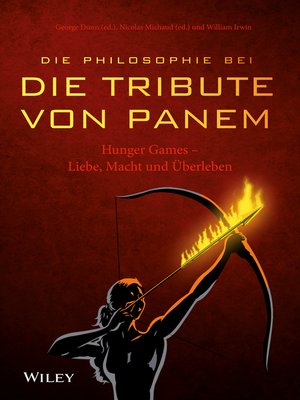 cover image of Die Philosophie bei "Die Tribute von Panem"--Hunger Games